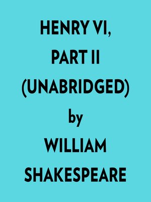 cover image of Henry Vi, Part Ii (Unabridged)